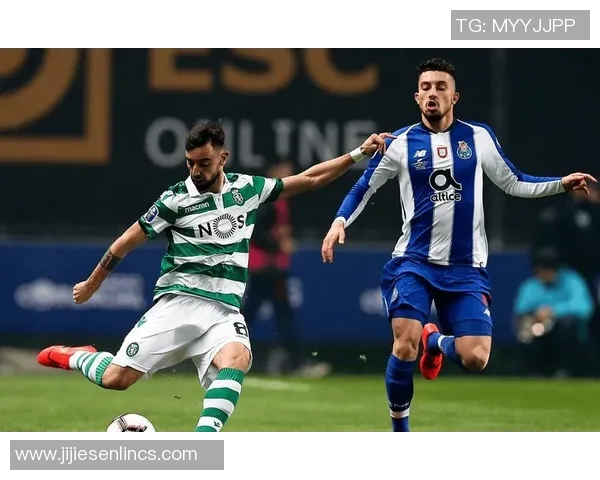 葡国民与波尔图的激烈对决揭示葡萄牙足球的魅力与竞争力