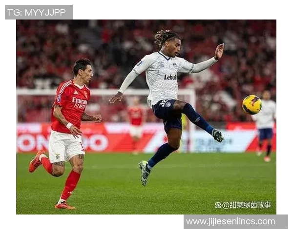 圣克拉拉迎战本菲卡争夺联赛关键三分的精彩对决