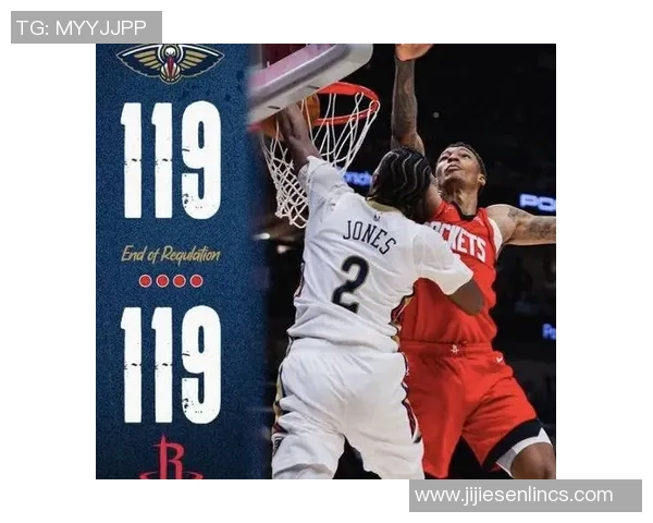 新奥尔良鹈鹕与休斯顿火箭激战正酣谁能在西部赛区脱颖而出 新奥尔良鹈鹕与休斯顿火箭激战正酣谁能在西部赛区脱颖而出