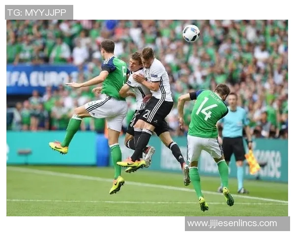 德国与北爱尔兰激战回顾比分揭晓精彩瞬间分析 德国与北爱尔兰激战回顾比分揭晓精彩瞬间分析