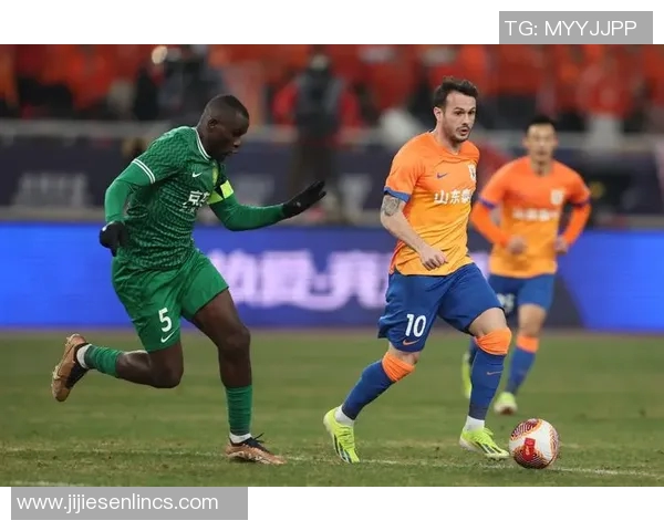 鲁能与国安的对决是否会出现意想不到的反转局面分析